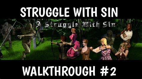 A Struggle With Sin Walkthrough .